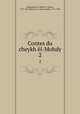 Contes du cheykh l-Mohdy. 2, Muhammad, al-Mahd, al-Hafnw, 1737-1815,Marcel, J. J. (Jean Joseph), 1776-1854 