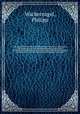 Das deutsche Kirchenlied von der ltesten Zeit bis zu Anfang des XVII. Jahrhunderts; mit Bercksichtigung der deutschen kirchlichen Liederdichtung im weiteren Sinne und der lateinischen von Hilarius bis Georg Fabricius und Wolfgang Ammonius. 1, Wackernagel, Philipp 