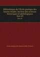Bibliothque de l`cole pratique des hautes tudes. Section des sciences historiques et philologiques. fasc.69, 
