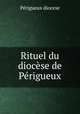 Rituel du diocse de Prigueux, 