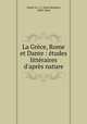 La Grce, Rome et Dante : tudes littraires d`aprs nature, 