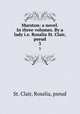Marston: a novel. In three volumes. By a lady i.e. Rosalia St. Clair, pseud. 3, St. Clair, Rosalia, pseud 