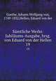 Smtliche Werke. Jubilums-Ausgabe, hrsg. von Eduard von der Hellen. 19, Goethe, Johann Wolfgang von, 1749-1832,Hellen, Eduard von der 