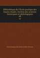 Bibliothque de l`cole pratique des hautes tudes. Section des sciences historiques et philologiques. 88, 