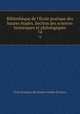 Bibliothque de l`cole pratique des hautes tudes. Section des sciences historiques et philologiques. 74, 