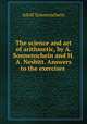 The science and art of arithmetic, by A. Sonnenschein and H.A. Nesbitt. Answers to the exercises ., Adolf Sonnenschein 