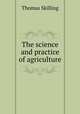 The science and practice of agriculture, Thomas Skilling 