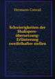 Schwierigkeiten der Shakspere-bersetzung: Erluterung zweifelhafter stellen, Hermann Conrad 