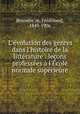 L`volution des genres dans l`histoire de la littrature : leons professes l`cole normale suprieure, 
