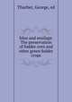 Silos and ensilage. The preservation of fodder corn and other green fodder crops, Thurber, George, ed 