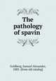 The pathology of spavin, Goldberg, Samuel Alexander, 1883- [from old catalog] 