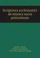 Scriptores ecclesiastici de musica sacra potissimum, Gerbert, Martin, freiherr von Hornau, 1720-1793. [from old catalog] 