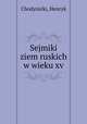 Sejmiki ziem ruskich w wieku xv, Chodynicki, Henryk 