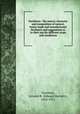 Fertilizers : the source, character and composition of natural, home-made and manufactured fertilizers and suggestions as to their use for different crops and conditions, Voorhees, Edward B. (Edward Burnett), 1856-1911 
