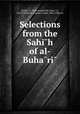 Selections from the Sahih of al-Buhari, 