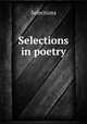 Selections in poetry, Selections 