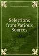 Selections from Various Sources, L. H. Sigourney 