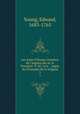 Les nuits d`Young; tratuites de l`anglois par m. le Tourneur. 3. d., corr. & augm. du Triomphe de la religion. 3, Young, Edward, 1683-1765 