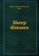 Sheep diseases, Baker, Eustace Thurman, 1882- 