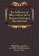 La deffence et illustration de la langue francoyse microforme, Du Bellay, Joachim, ca. 1525-1560,Chamard, Henri, 1867- 