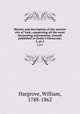 History and description of the ancient city of York; comprising all the most interesting information, already published in Drake`s Eboracum;. 2, pt.2, Hargrove, William, 1788-1862 