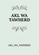 AKL WA TAWHERD, AKL_WA_TAWHERD 