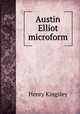 Austin Elliot microform, Kingsley Henry 