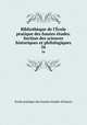Bibliothque de l`cole pratique des hautes tudes. Section des sciences historiques et philologiques. 56, 