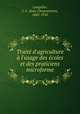 Trait d`agriculture l`usage des coles et des praticiens microforme, Langelier, J. C. (Jean Chrysostome), 1845-1910 