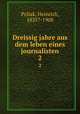 Dreissig jahre aus dem leben eines journalisten. 2, Pollak, Heinrich, 1835?-1908 
