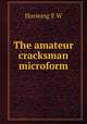 The amateur cracksman microform, Hornung E W 