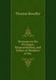 Sermons on the Privileges, Responsibilities, and Duties of Members of the ., Thomas Bowdler 