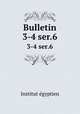 Bulletin. 3-4 ser.6, 