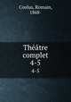 Thtre complet. 4-5, Coolus, Romain, 1868- 