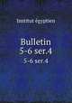 Bulletin. 5-6 ser.4, 