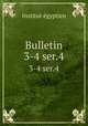 Bulletin. 3-4 ser.4, 
