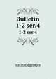 Bulletin. 1-2 ser.4, 