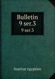 Bulletin. 9 ser.3, 