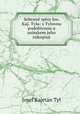 Sebran spisy Jos. Kaj. Tyla: s Tylovou podobiznou a snmkem jeho rukopis, 