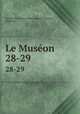 Le Muson. 28-29, 