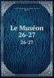 Le Muson. 26-27, 