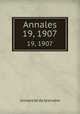 Annales. 19, 1907, 