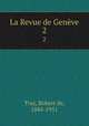 La Revue de Genve. 2, Traz, Robert de, 1884-1951 