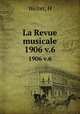 La Revue musicale. 1906 v.6, Welter, H 