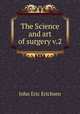 The Science and art of surgery v.2, John Eric Erichsen 