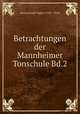 Betrachtungen der Mannheimer Tonschule Bd.2, Georg Joseph Vogler (1749 - 1814) 