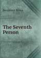 The Seventh Person, Benjamin Brace 