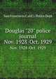 Douglas "20" police journal. Nov. 1928-Oct. 1929, San Francisco (Calif.). Police Dept 