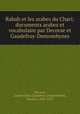 Rabah et les arabes du Chari; documents arabes et vocabulaire par Decorse et Gaudefroy-Demombynes, Decorse, Gaston Jules,Gaudefroy-Demombynes, Maurice, 1862-1957 