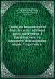Trait du beau essentiel dans les arts : appliqu particulirement l`architecture, et dmontr phisiquement et par l`exprience ., 